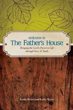 Welcome to the Father's House - Bricel, Kathy; Myers, Kathy