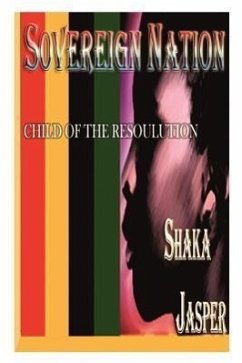 Sovereign Nation: Child of the Resoulution - Jasper, Shaka