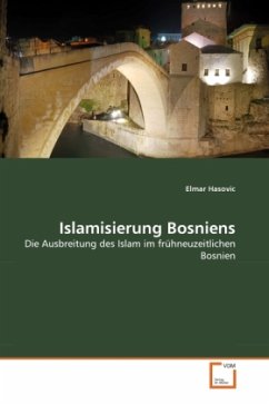 Islamisierung Bosniens - Hasovic, Elmar