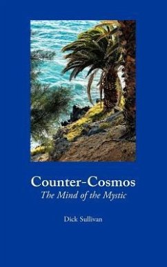 Counter-Cosmos: The Mind of the Mystic - Sullivan, Dick