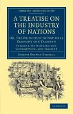 A Treatise on the Industry of Nations