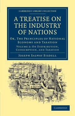 A Treatise on the Industry of Nations - Eisdell, Joseph Salway