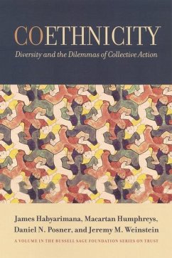 Coethnicity: Diversity and the Dilemmas of Collective Action - Habyarimana, James; Humphreys, Macartan; Posner, Daniel N.