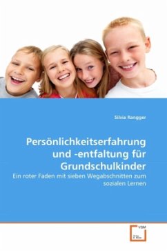 Persönlichkeitserfahrung und -entfaltung für Grundschulkinder - Rangger, Silvia