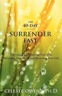 The 40-Day Surrender Fast - Owens, Celeste Camille