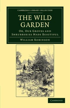 The Wild Garden - Robinson, William