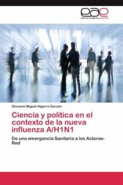 Ciencia y política en el contexto de la nueva influenza A/H1N1 - Algarra Garzón, Giovanni Miguel