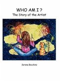 Who Am I? the Story of the Artist
