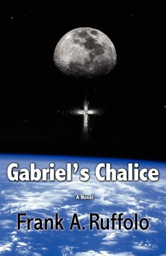 Gabriel's Chalice - Ruffolo, Frank A.