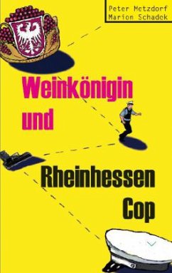 Weinkönigin und Rheinhessen-Cop - Metzdorf, Peter; Schadek, Marion