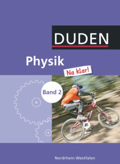 Cover Physik Na klar! - Gesamtschule / Sekundarschule Nordrhein-Westfalen - Band 2: 7./8. Schuljahr / Duden Physik 'Na klar!', Gesamtschule Nordrhein-Westfalen Bd.2