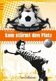 Sam stürmt den Platz / Soccer Boyz Bd.3