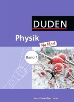 5./6. Schuljahr, Schülerbuch / Duden Physik 'Na klar!', Gesamtschule Nordrhein-Westfalen 1