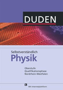 Selbstverständlich Physik - Nordrhein-Westfalen - Oberstufe Qualifikationsphase - Schwarz, Oliver;Kohl, Veronika;Klomfaß, Jürgen
