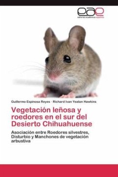 Vegetación leñosa y roedores en el sur del Desierto Chihuahuense - Espinosa Reyes, Guillermo;Yeaton Hawkins, Richard Ivan