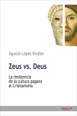 Zeus vs. Deus : la resistencia de la cultura pagana al cristianismo