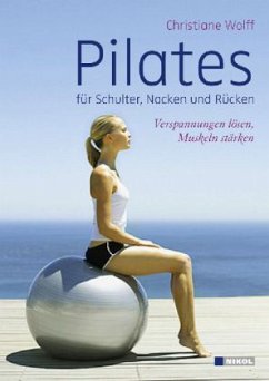 Pilates für Schulter, Nacken und Rücken - Wolff, Christiane