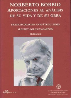 Norberto Bobbio : aportaciones al análisis de su vida y de su obra - Ansuátegui Roig, Francisco Javier