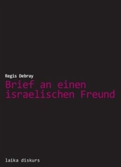 Brief an einen israelischen Freund - Debray, Régis