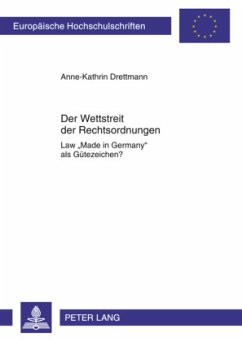 Der Wettstreit der Rechtsordnungen - Drettmann, Anne-Kathrin