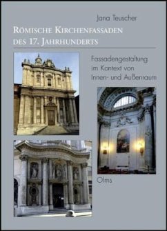 Römische Kirchenfassaden des 17. Jahrhunderts - Teuscher, Jana