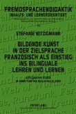 Bildende Kunst in der Zielsprache Französisch als Einstieg ins bilinguale Lehren und Lernen