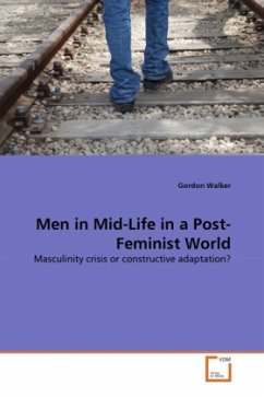 Men in Mid-Life in a Post-Feminist World - Walker, Gordon