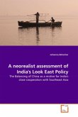 A neorealist assessment of India's Look East Policy