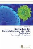 Der Einfluss der Proteinfaltung auf die virale Replikation