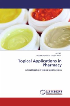 Topical Applications in Pharmacy - Ali, Atif;Khan, Haji Muhammad Shoaib