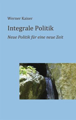 Integrale Politik - Kaiser, Werner