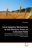 Local Adaptive Mechanisms to Soil Moisture Stress on Cultivated Fields
