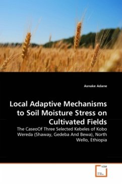 Local Adaptive Mechanisms to Soil Moisture Stress on Cultivated Fields - Adane, Asnake