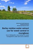 Barley residue water extract use for weed control in mungbean