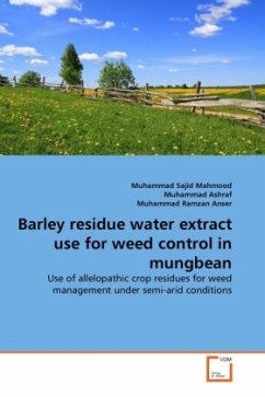 Barley residue water extract use for weed control in mungbean - Sajid Mahmood, Muhammad;Ashraf, Muhammad;Ramzan Anser, Muhammad