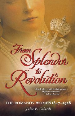 From Splendor to Revolution - Gelardi, Julia P.