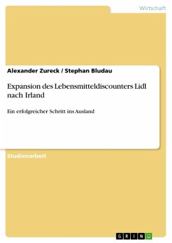 Expansion des Lebensmitteldiscounters Lidl nach Irland - Zureck, Alexander;Bludau, Stephan