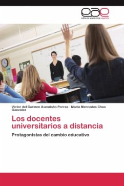 Los docentes universitarios a distancia - Avendaño Porras, Victor del Carmen;Chao González, María Mercedes