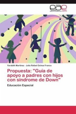 Propuesta: "Guía de apoyo a padres con hijos con síndrome de Down"