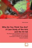 Who Do You Think You Are? A Case Study of the Arts and the At-risk