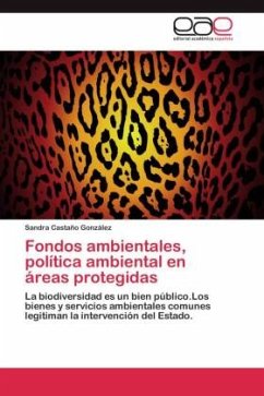 Fondos ambientales, política ambiental en áreas protegidas - Castaño González, Sandra