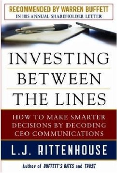 Investing Between the Lines: How to Make Smarter Decisions By Decoding CEO Communications - Rittenhouse, L. J.