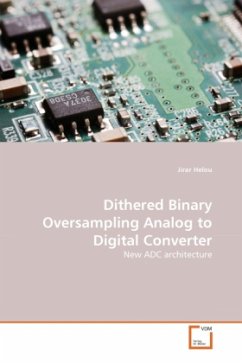 Dithered Binary Oversampling Analog to Digital Converter - Helou, Jirar