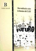 La sílabas del futuro : una meditación sobre la literatura del s.XXI : actas del Congreso celebrado los días 29 a 31 de octubre de 2008, en Jerez de la Frontera
