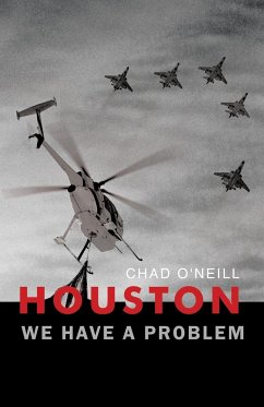 Houston We Have a Problem - O'Neill, Chad