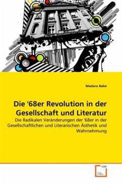 Die '68er Revolution in der Gesellschaft und Literatur - Bake, Madara