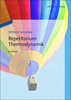 Repetitorium Thermodynamik - Schneider, Wilhelm;Haas, Stefan;Ponweiser, Karl