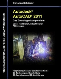 Autodesk AutoCAD 2011 - Das Grundlagenkompendium - Schlieder, Christian