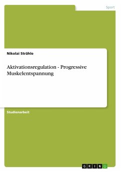 Aktivationsregulation - Progressive Muskelentspannung - Strähle, Nikolai