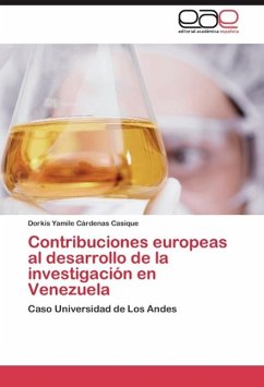 Contribuciones europeas al desarrollo de la investigación en Venezuela - Cárdenas Casique, Dorkis Yamile